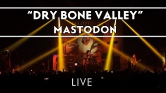 Mastodon: Dry Bone Valley (Live from Brixton) [Live]