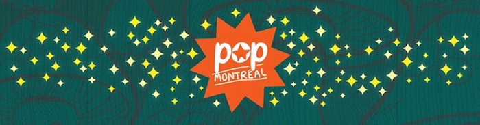 Les 10 incontournables du Pop Montréal 2015