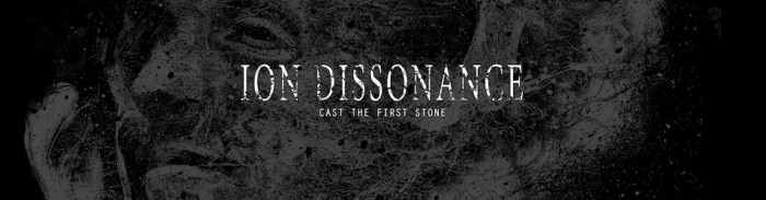 Ion Dissonance - Cast The First Stone (2016)