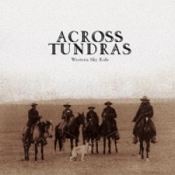 Across Tundras - Western Sky Ride (2008)