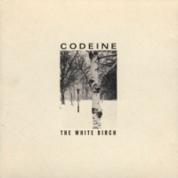 Codeine - The White Birch (1994)