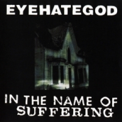 Eyehategod - In the Name of Suffering (1992)