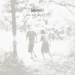 Mono - For My Parents (2012)