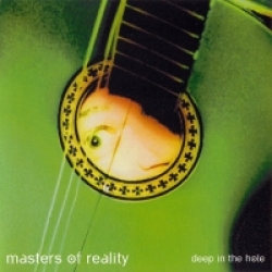 Masters of Reality - Deep in the Hole (2001)