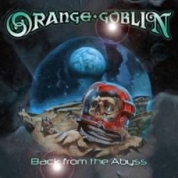 Orange Goblin - Back From The Abyss (2014)