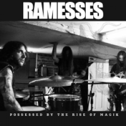 Ramesses - Possessed By The Rise Of Magik (2011)