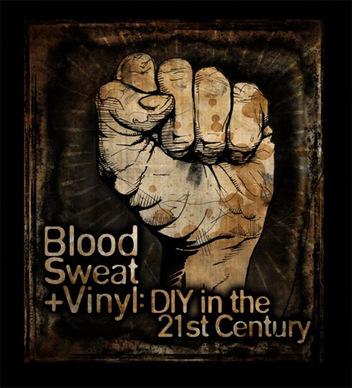 Documentaire : Blood Sweat and Vinyl : DIY in the 21st Century