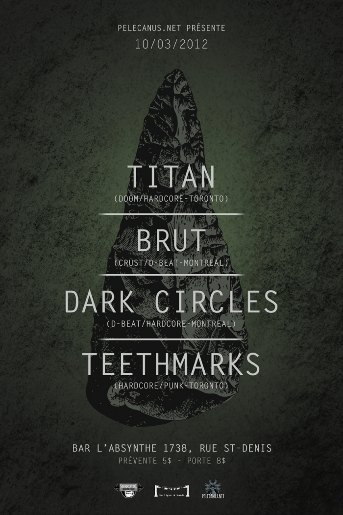 Titan + Brut + Dark Circles + Teethmarks live 10/03/12 @ bar l'Absynthe, Montréal