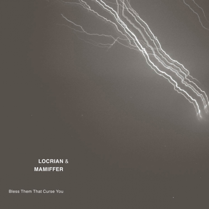 Locrian / Mamiffer : Bless them that curse you, premier morceau du split disponible à l'écoute