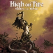 High On Fire - Snakes For The Divine (2011)