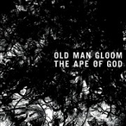 Old Man Gloom - The Ape of God (2014)